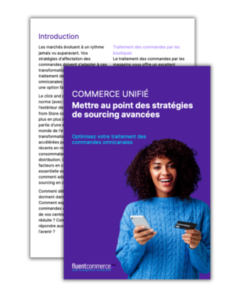 Commerce Unifié Mettre au point des stratégies de sourcing avancées