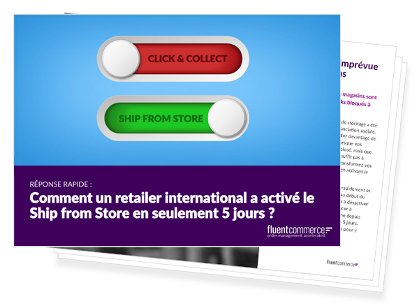 Comment un retailer international a activé le Ship from Store en seulement 5 jours